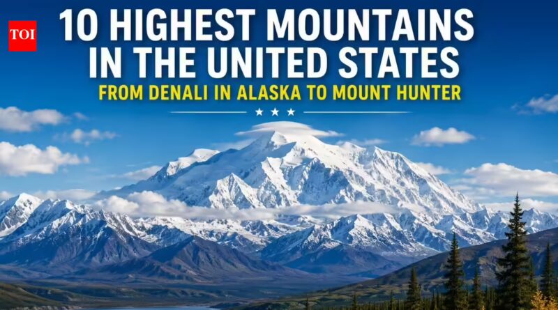 10 highest mountains in the United States: From Denali in Alaska to Mount Hunter | World News